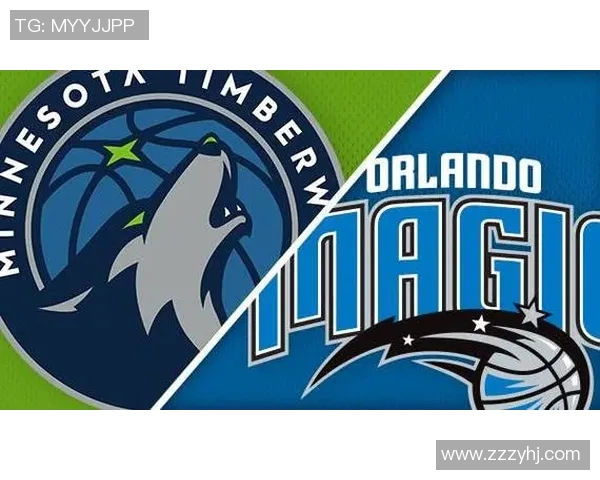 森林狼与魔术对决分析：球队状态关键球员与战术解析